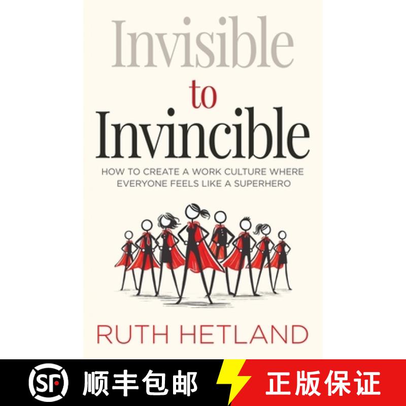 【2-3周达】Invisible to Invincible: How to Create a Work Culture Where Everyone Feels Like a Superhero [9781958472170]
