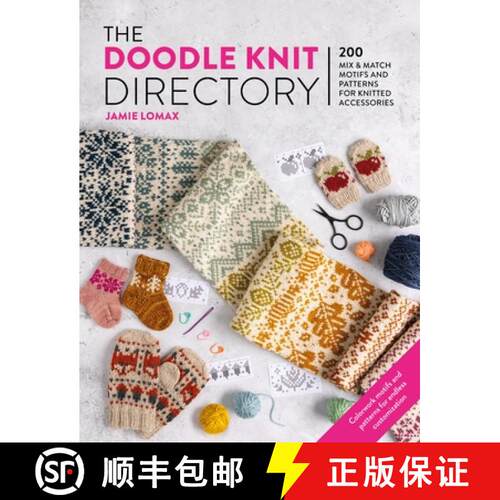 【3-4周达】The Doodle Knit Dictionary: 200 Mix and Match Colorwork Charts for Unique Knitted Accessories [9781446313442]