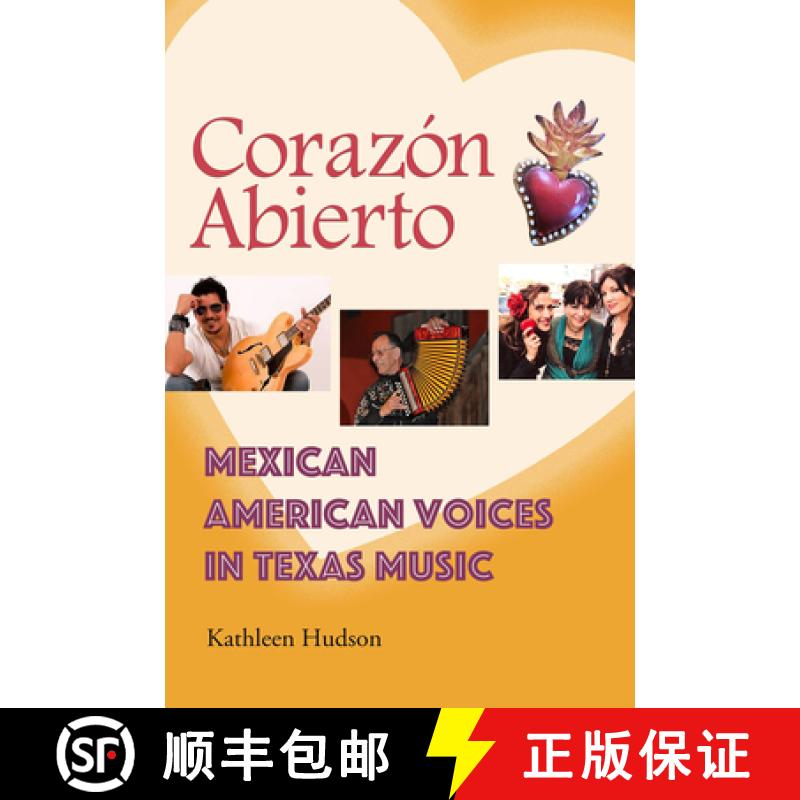 【3-4周达】Corazón Abierto: Mexican American Voices in Texas Music [9781623499020]