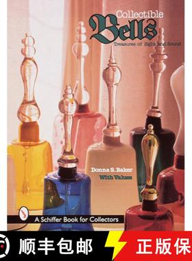 【3-4周达】Collectible Bells: Treasures of Sight and Sound: Treasures of Sight and Sound [9780764305559]