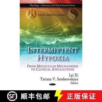 【3-4周达】Intermittent Hypoxia: From Molecular Mechanisms to Clinical Applications [9781608761272]