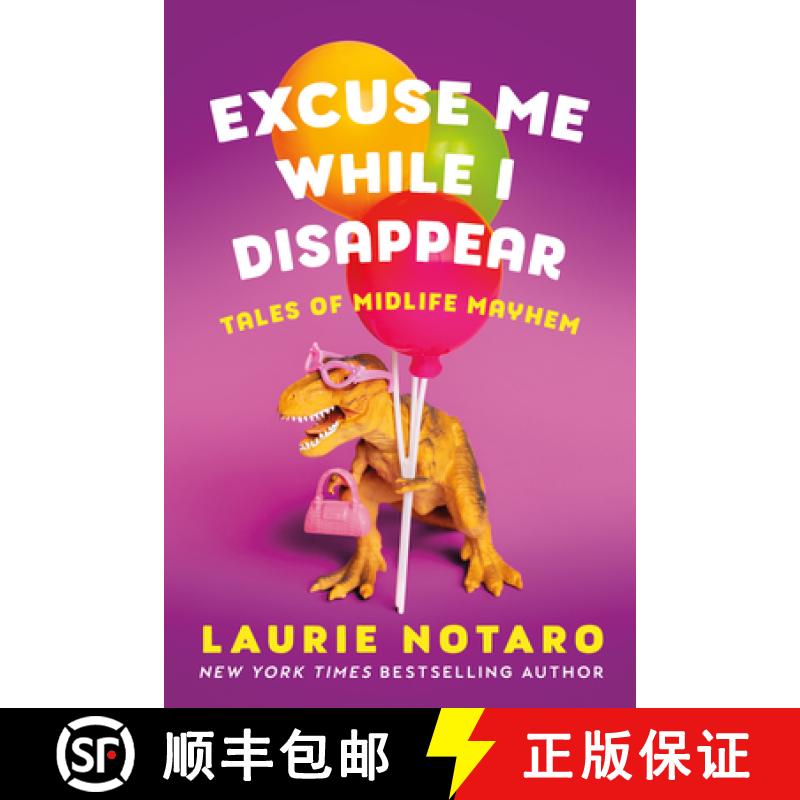 【3-4周达】Excuse Me While I Disappear: Tales of Midlife Mayhem [9781542033503]