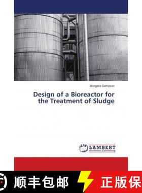 预订 Design of a Bioreactor for the Treatment of Sludge [9786138346548]