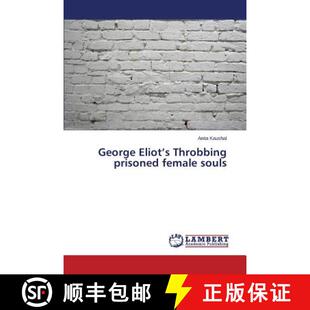 Throbbing 9783659607486 George souls Eliot female 预订 prisoned