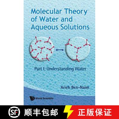 【3-4周达】精装 Molecular Theory Of Water And Aqueous Solutions (Parts I & Ii) [9789814383110]