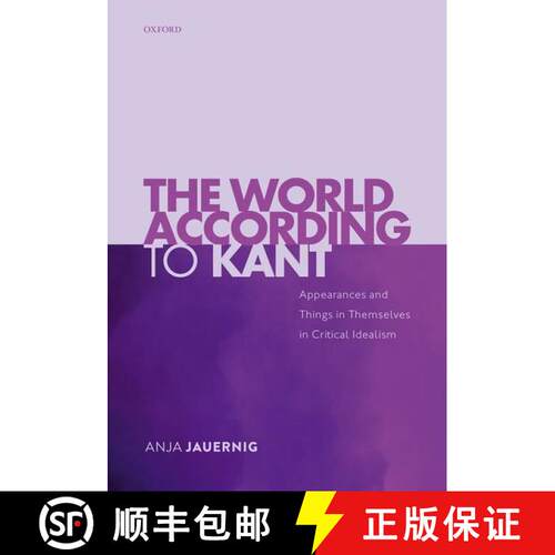 【3-4周达】精装 The World According to Kant: Appearances and Things in Themselves in Critical Idealism [9780199695386]