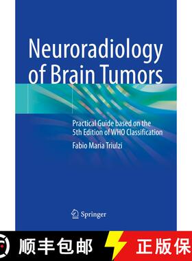【3-4周达】Neuroradiology of Brain Tumors: Practical Guide based on the 5th Edition of WHO Classifica... [9783031381553]
