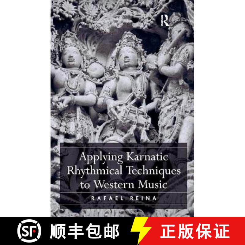 【3-4周达】Applying Karnatic Rhythmical Techniques to Western Music [9781472451507]