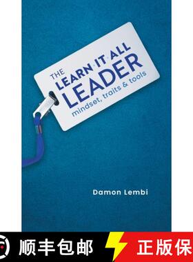 【3-4周达】The Learn-It-All Leader: Mindset, Traits and Tools [9781544541631]