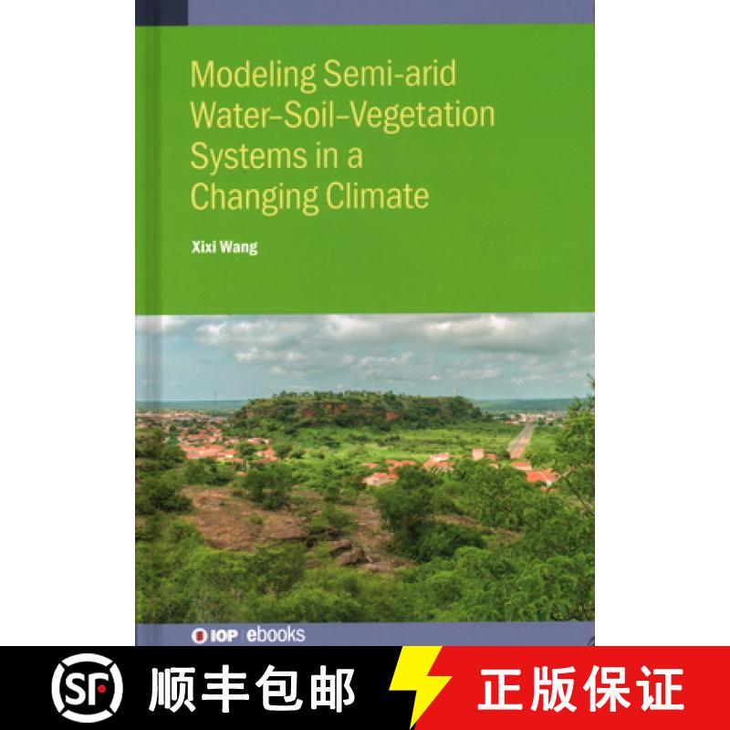 【3-4周达】Modeling Semi-arid Water-Soil-Vegetation Systems [9780750340182]