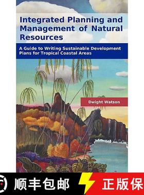 预订 Integrated Planning and Management of Natural Resources: A Guide to Writing Sustainable Developm... [9781599424774]
