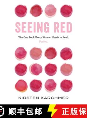 【3-4周达】Seeing Red: The One Book Every Woman Needs to Read. Period. [9781982131951]