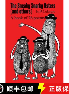 预订 The Sneaky Snarky Osters (and Others): A book of 26 poems [9780996412087]