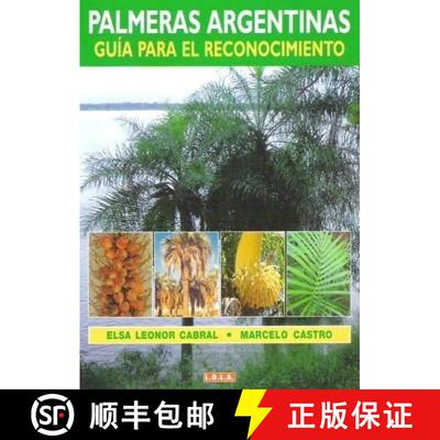 预订 Palmeras Argentinas: Guia para el Reconocimiento [Argentine Palm Trees: Identification Guide] [9789509725966]