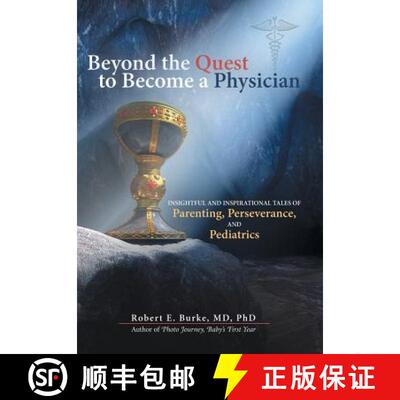 【3-4周达】精装 Beyond the Quest to Become a Physician: Insightful and Inspirational Tales of Parenti... [9781480839861]