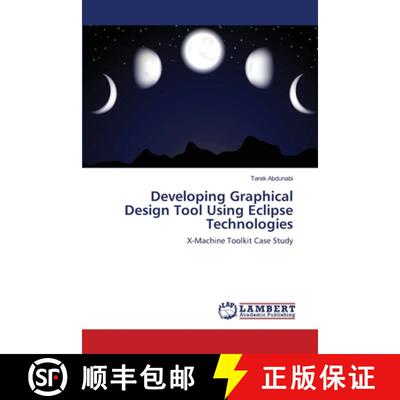 预订 Developing Graphical Design Tool Using Eclipse Technologies [9783659142468]