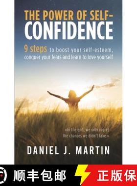 【3-4周达】The power of self-confidence: 9 steps to boost your self-esteem, conquer your fears and le... [9789916993774]