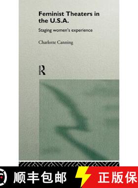 【3-4周达】精装 Feminist Theatres in the USA : Staging Women's Experience [9780415098045]