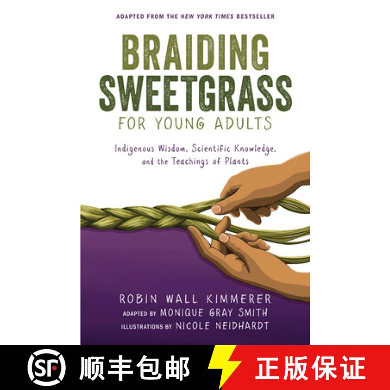 【2-3周达】Braiding Sweetgrass for Young Adults: Indigenous Wisdom, Scientific Knowledge, and the Tea... [9781728458991]