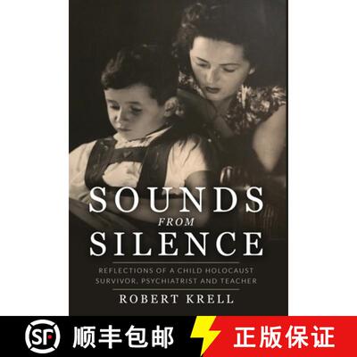 【3-4周达】精装 Sounds from Silence: Reflections of a Child Holocaust Survivor, Psychiatrist, and Tea... [9789493231481]
