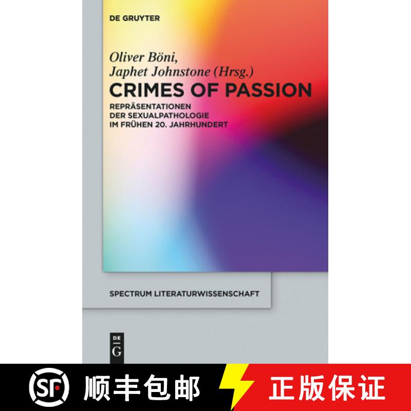 预订 Crimes of Passion: Repräsentationen Der Sexualpathologie Im Frühen 20. Jahrhundert [9783110419900]