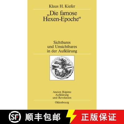 【3-4周达】精装 Die famose Hexen–Epoche – Sichtbares und Unsichtbares in der Aufklärung. Kant – S... [9783486200133]