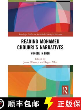 【3-4周达】Reading Mohamed Choukri's Narratives: Hunger in Eden [9781032747521]