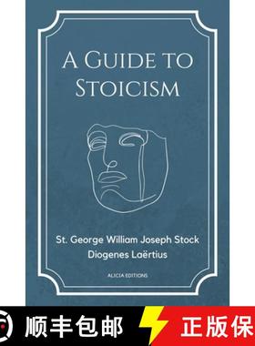 预订 A Guide to Stoicism: New Large print edition followed by the biographies of various Stoic philos... [9782384552207]