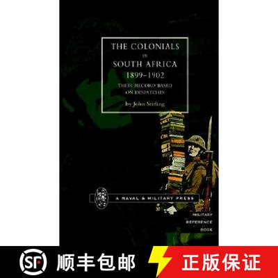 【3-4周达】Colonials in South Africa 1899-1902: Their Record, Based on the Despatches [9781843422778]
