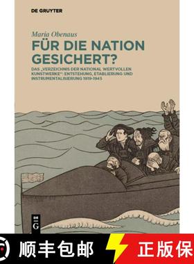 预订 Fur die Nation gesichert?: Das „Verzeichnis der national wertvollen Kunstwerke“: Entstehung, E... [9783110440553]