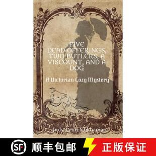 【3-4周达】Five Dead Offerings, Two Butlers, a Viscount, and a Dog: A Victorian Cozy Mystery [9798231706129]