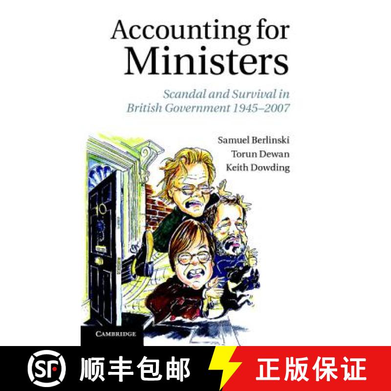 【3-4周达】Accounting for Ministers: Scandal and Survival in British Government 1945–2007 [9780521519724]