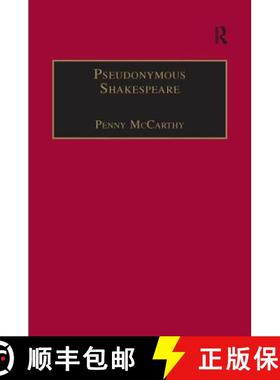 【3-4周达】Pseudonymous Shakespeare: Rioting Language in the Sidney Circle [9780754655084]