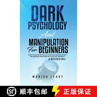 【3-4周达】Dark Psychology & Manipulation for Beginners: 2 Books in 1: How to Analyze People Through ... [9781955617789]