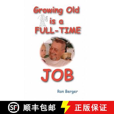 【3-4周达】Growing Old is a FULL-TIME JOB: Youth is wasted on the young [9780979925726]