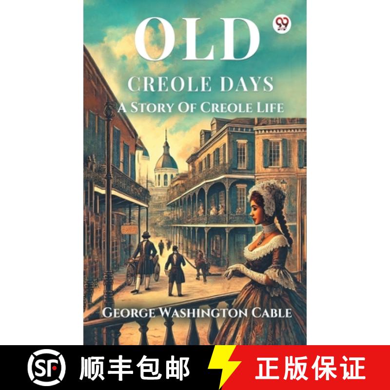【2-3周达】Old Creole Days A Story Of Creole Life [9789370811003]