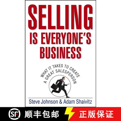 【3-4周达】精装 Selling Is Everyone'S Business: What It Takes To Create A Great Salesperson [Wiley经管] [9780471776734]