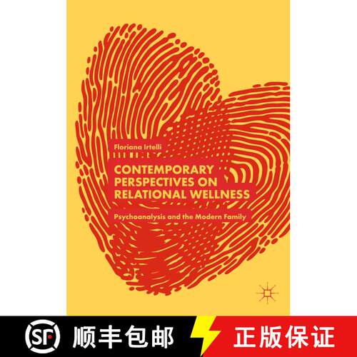 【3-4周达】精装 Contemporary Perspectives on Relational Wellness : Psychoanalysis and the Modern Family [9783319910499]