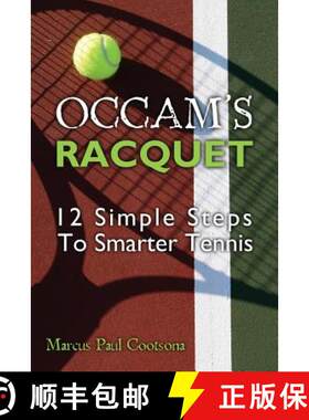 【3-4周达】Occam's Racquet: 12 Simple Steps To Smarter Tennis [9780615513812]