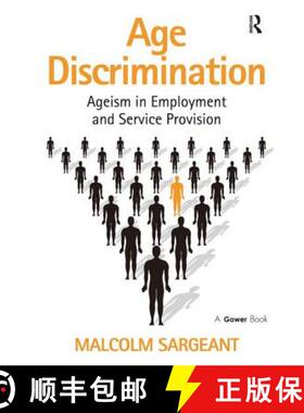 【3-4周达】Age Discrimination: Ageism in Employment and Service Provision [9780566089268]