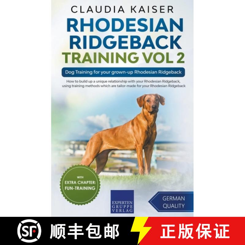 【2-3周达】Rhodesian Ridgeback Training Vol 2 – Dog Training for your grown-up Rhodesian Ridgeback [9781393911647]