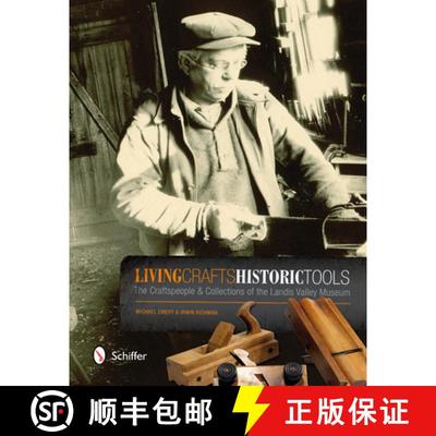 【3-4周达】Living Crafts, Historic Tools: The Craftspele and Collections of the Landis Valley Museum:... [9780764342974]