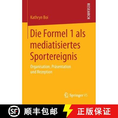 【3-4周达】Die Formel 1 als mediatisiertes Sportereignis : Organisation, Präsentation und Rezeption [9783658093051]