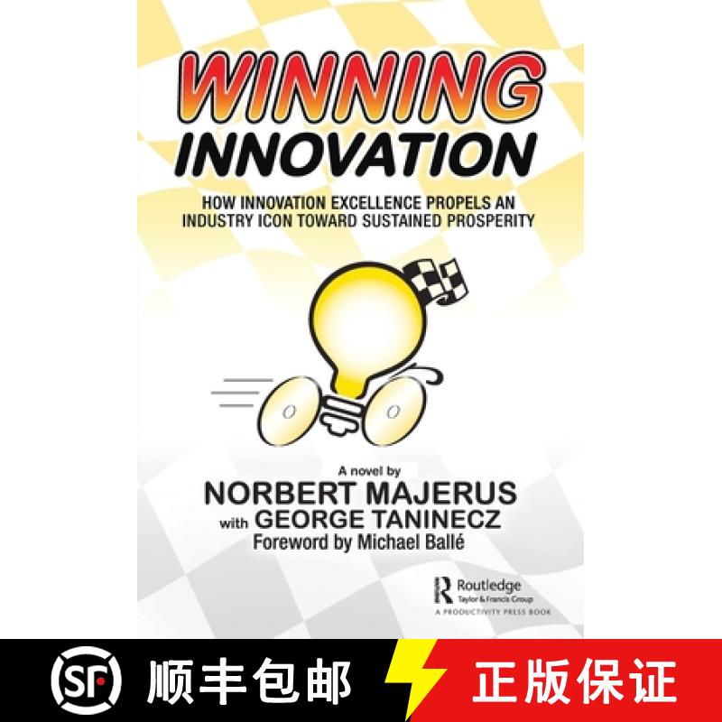 【3-4周达】Winning Innovation: How Innovation Excellence Propels an Industry Icon Toward Sustained Pr... [9781032139890]