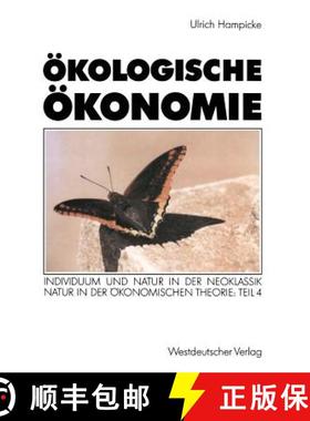 【3-4周达】Ökologische Ökonomie: Individuum Und Natur in Der Neoklassik - Natur in Der Ökonomische... [9783531121963]