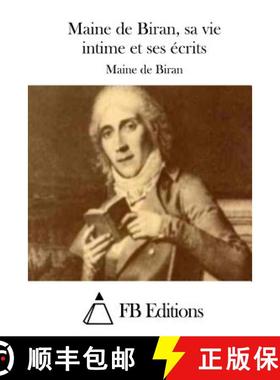预订 Maine de Biran, sa vie intime et ses écrits [9781512030525]
