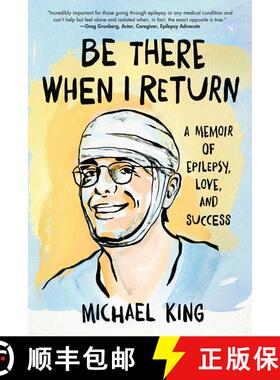 【3-4周达】Be There When I Return: A Memoir of Epilepsy, Love, and Success [9781684632985]
