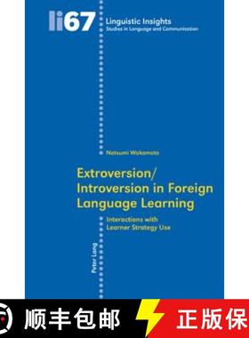预订 Extroversion/Introversion in Foreign Language Learning : Interactions with Learner Strategy Use [9783039115969]