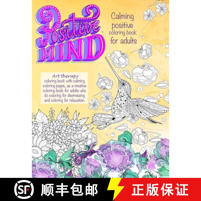 【3-4周达】Positive mind Calming positive coloring book for adults: - Art therapy coloring book with ... [9784904813355]