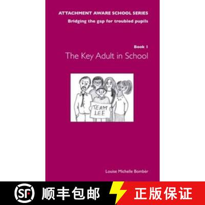 【3-4周达】Attachment Aware School Series: Bridging the Gap for Troubled Pupils - The Key Adult in Sc... [9781903269282]
